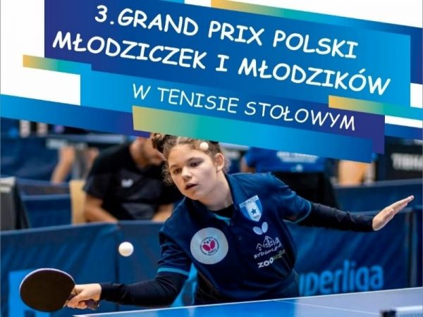 3. Grand Prix Polski Młodziczek i Młodzików w tenisie stołowym [WIDEO]